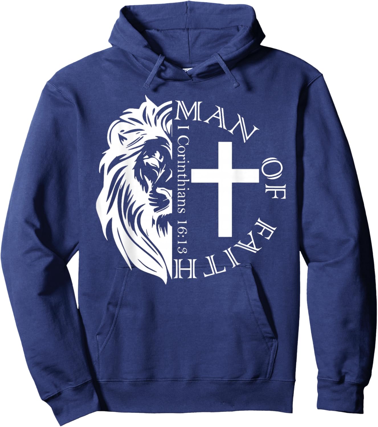 Lion Man Of Faith I Corinthians 16 13 Hoodie - Hoodie | Navy