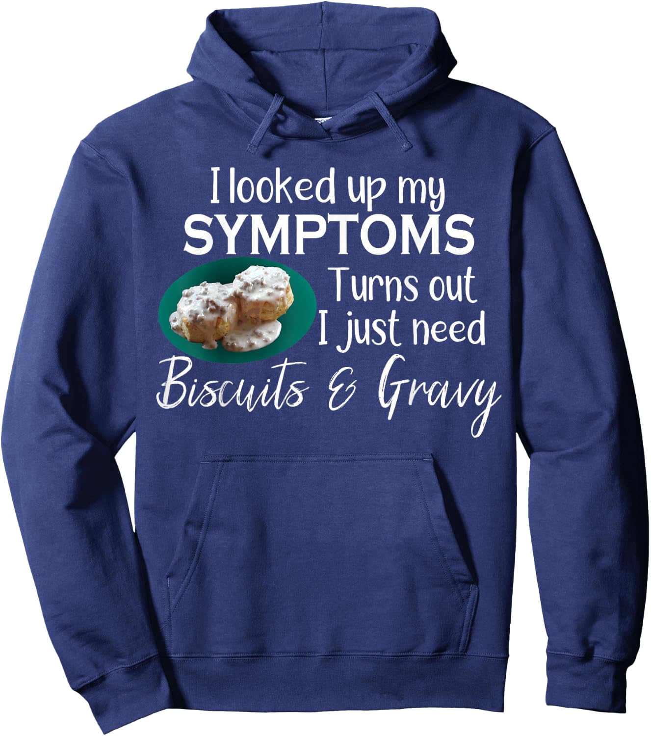 I Need Biscuits and Gravy Hoodie - Hoodie | Navy