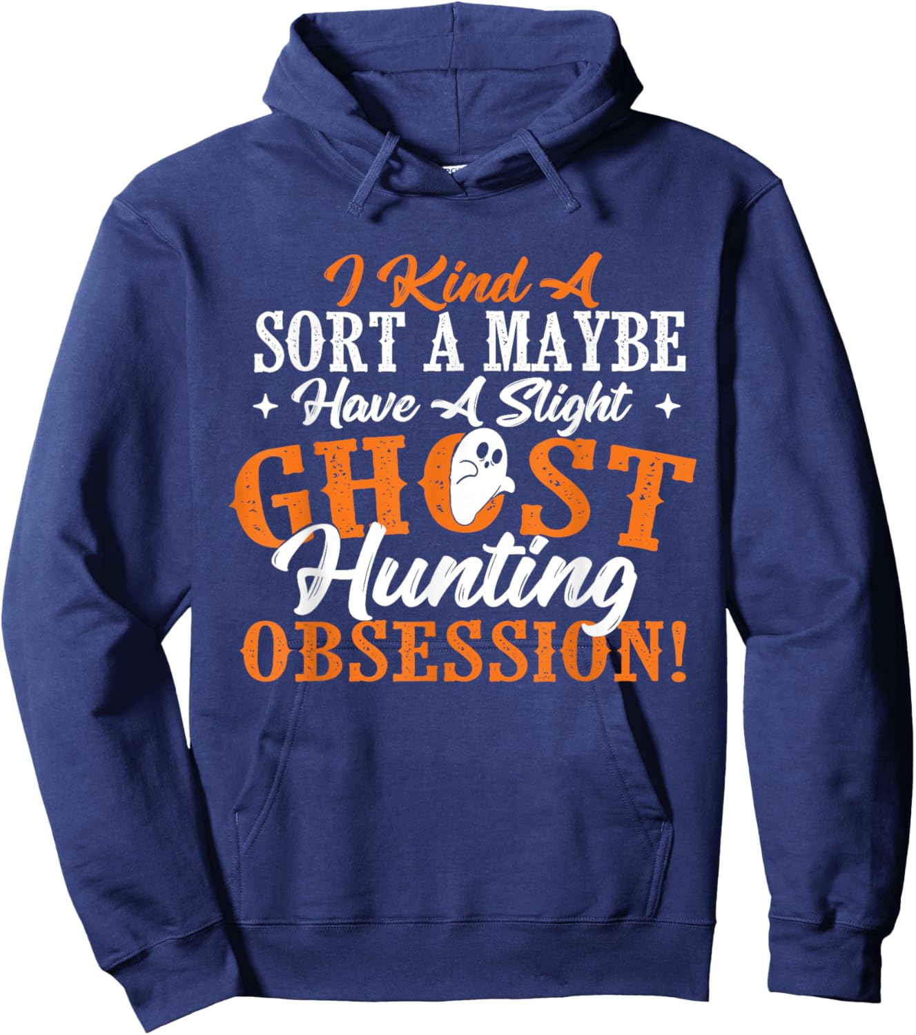 Ghost Hunting Obsession - Ghosts Paranormal Scary Activity Hoodie - Hoodie | Navy