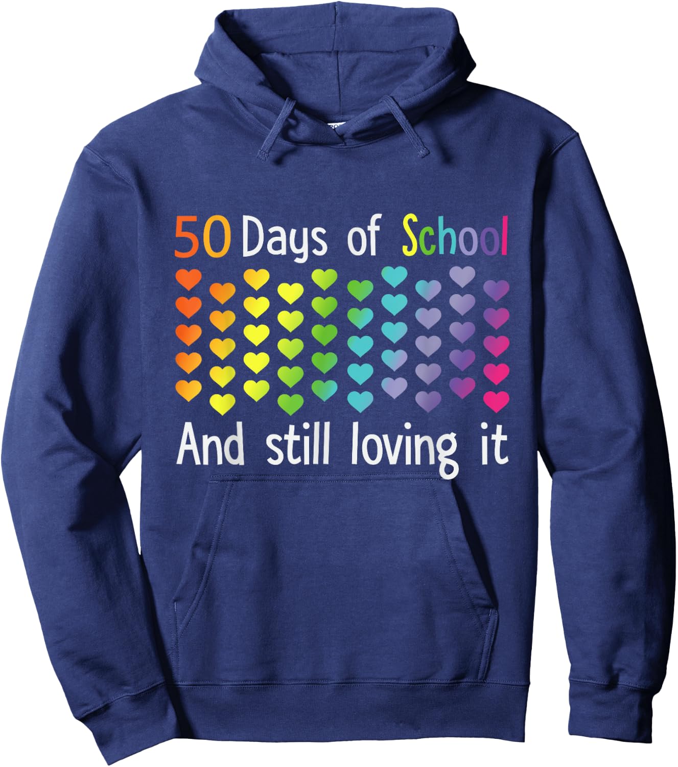 50 Days Of School And Still Loving It Hoodie - Hoodie | Navy