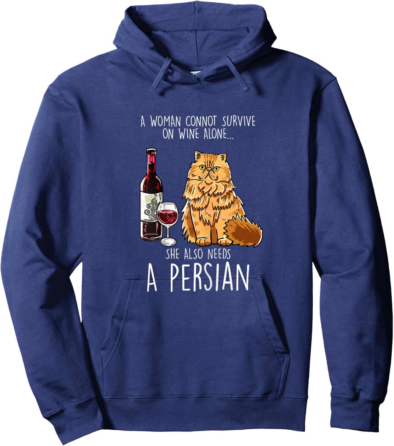She Also Needs Persian Woman Wine Cat Feline Cat Lover Gift Hoodie - Hoodie | Navy
