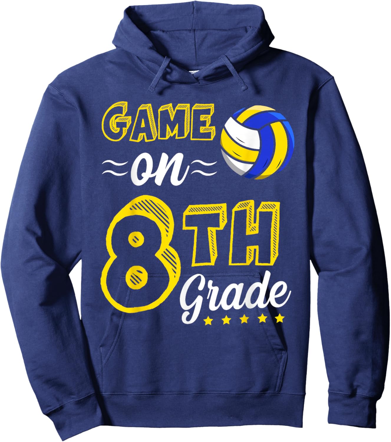 Game On 8th grade volleyball First Day Of School 8th grade Hoodie - Hoodie | Navy