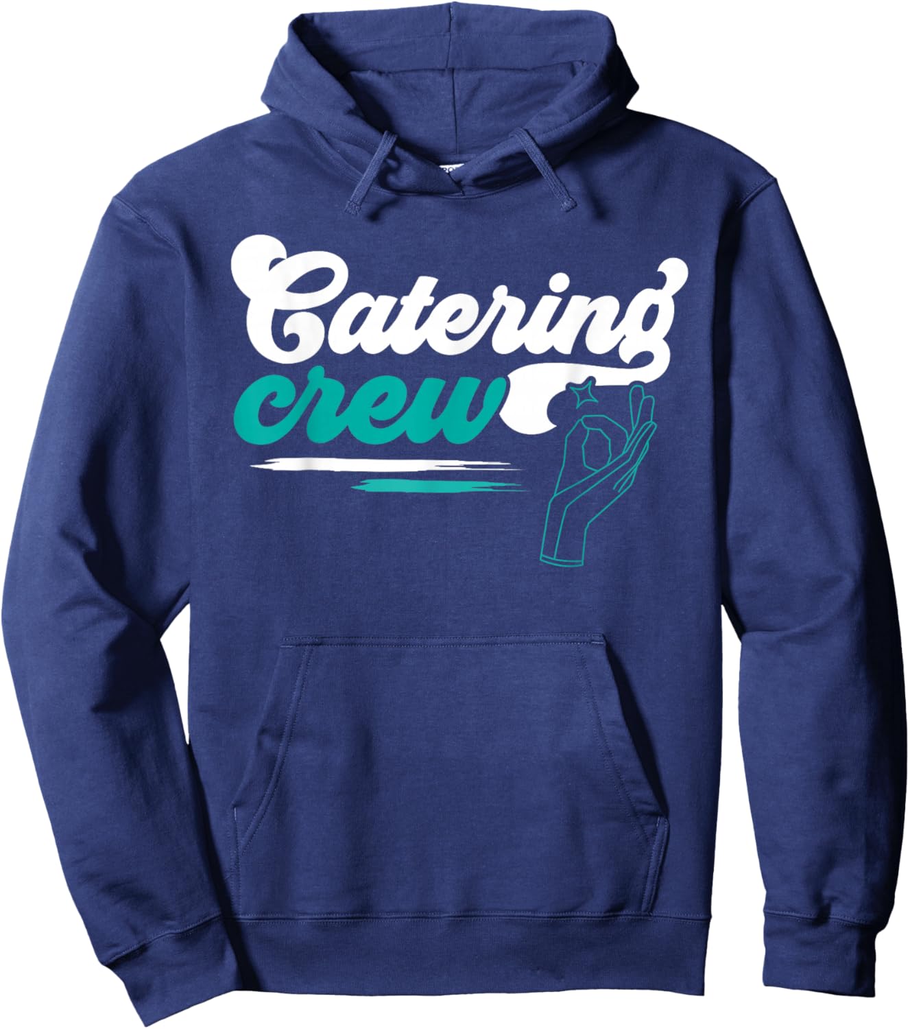Catering Service Catering Squad Food Chef Waiter Caterer Hoodie - Hoodie | Navy