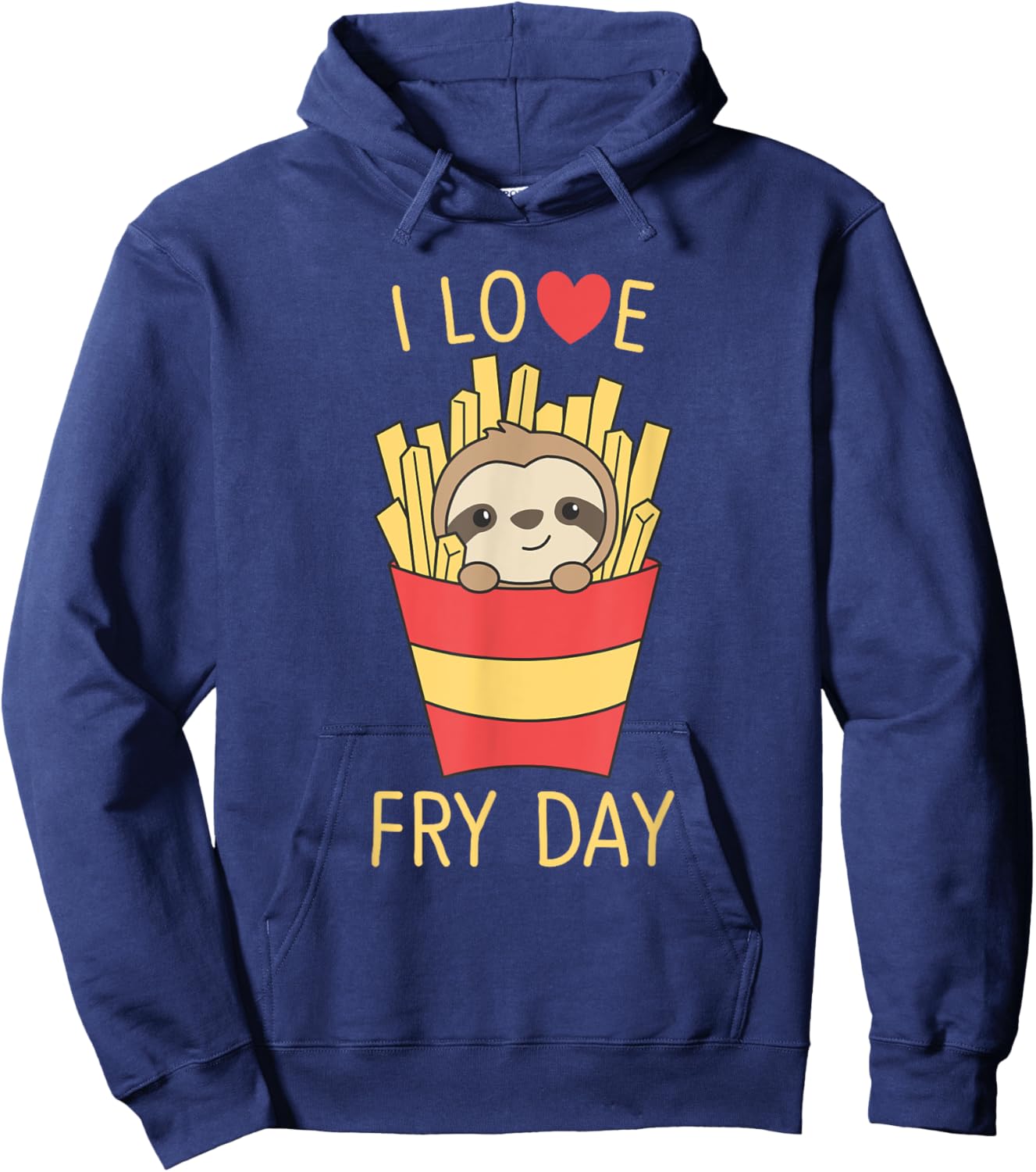 I Love Fry Day Fries Friday Funny Sloth Hoodie - Hoodie | Navy