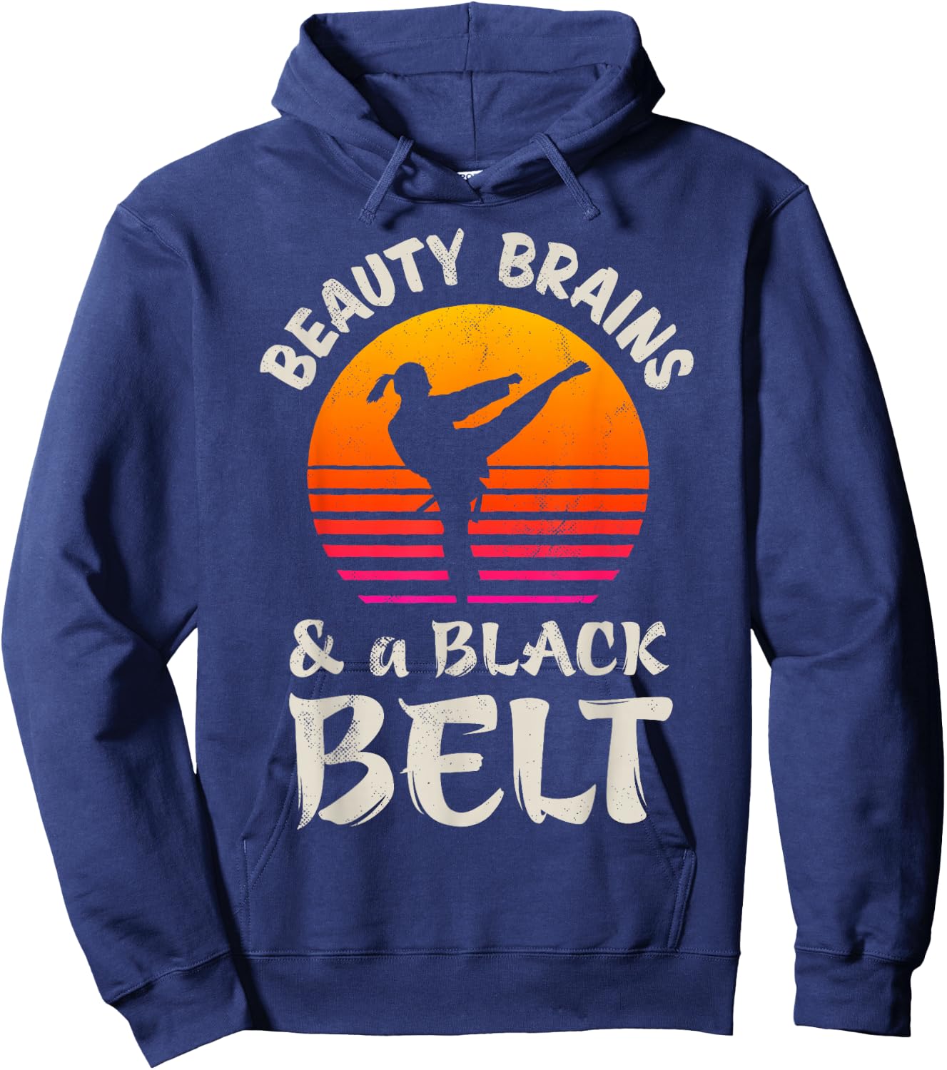 Beauty Brains And A Black Belt Karate Girl Martial Arts Sun Hoodie - Hoodie | Navy