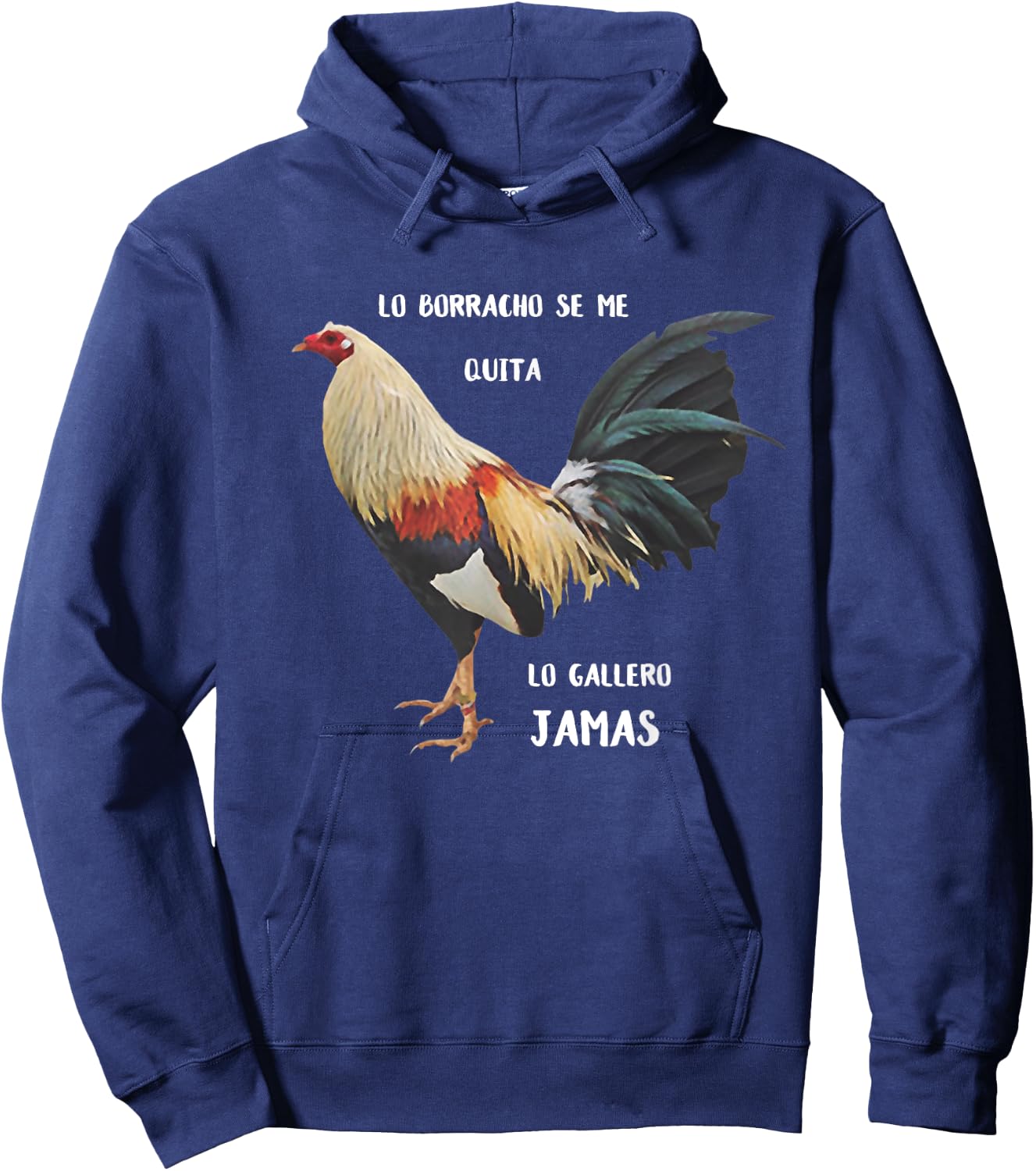 Lo Borracho se me Quita, lo Gallero Jamas Hoodie - Hoodie | Navy