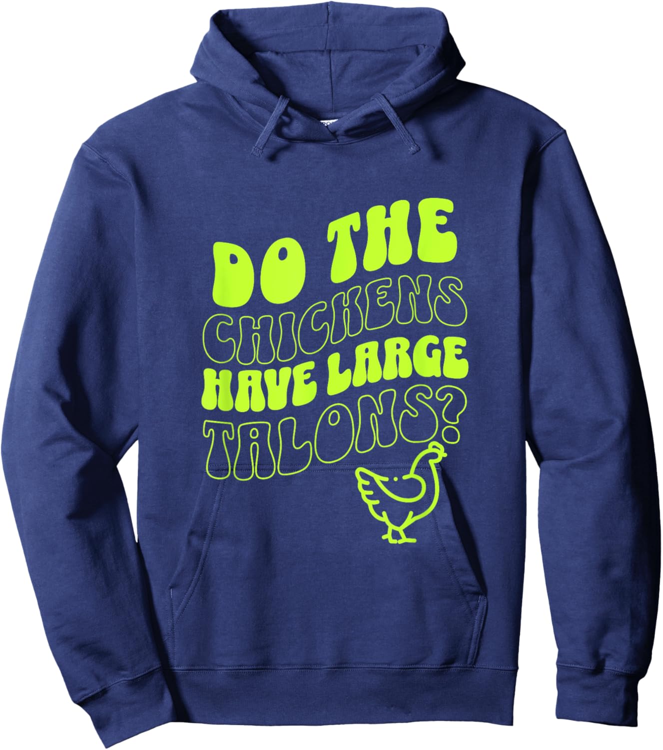 Do the Chickens Have Large Talons Lime Retro Style Hoodie - Hoodie | Navy