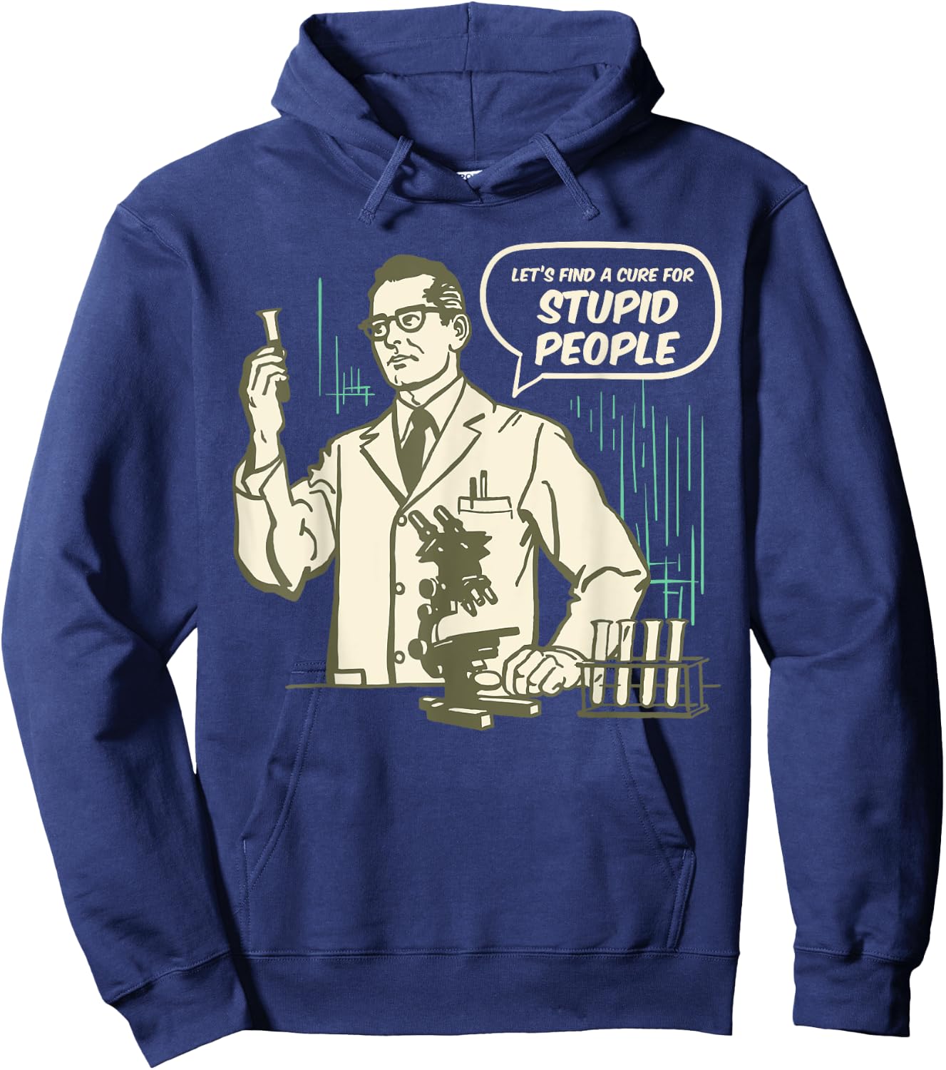 Let's Find a Cure for Stupid People Hoodie - Hoodie | Navy