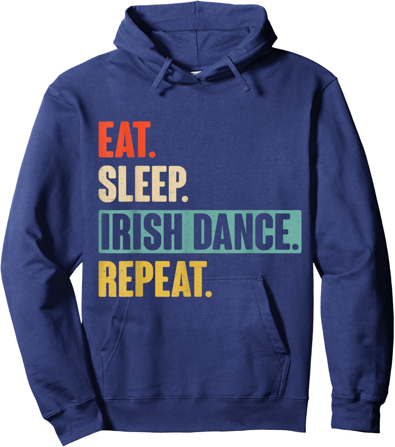 Eat Sleep Irish Dance Repeat - Retro Vintage Irish dancing Hoodie - Hoodie | Navy