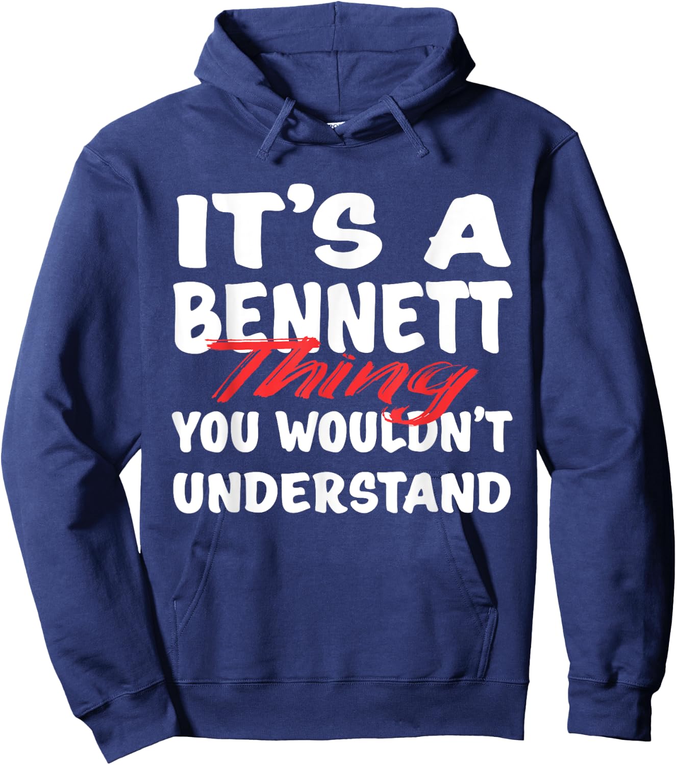 It's A Bennett Thing You Wouldn't Understand Funny Bennett Hoodie - Hoodie | Navy