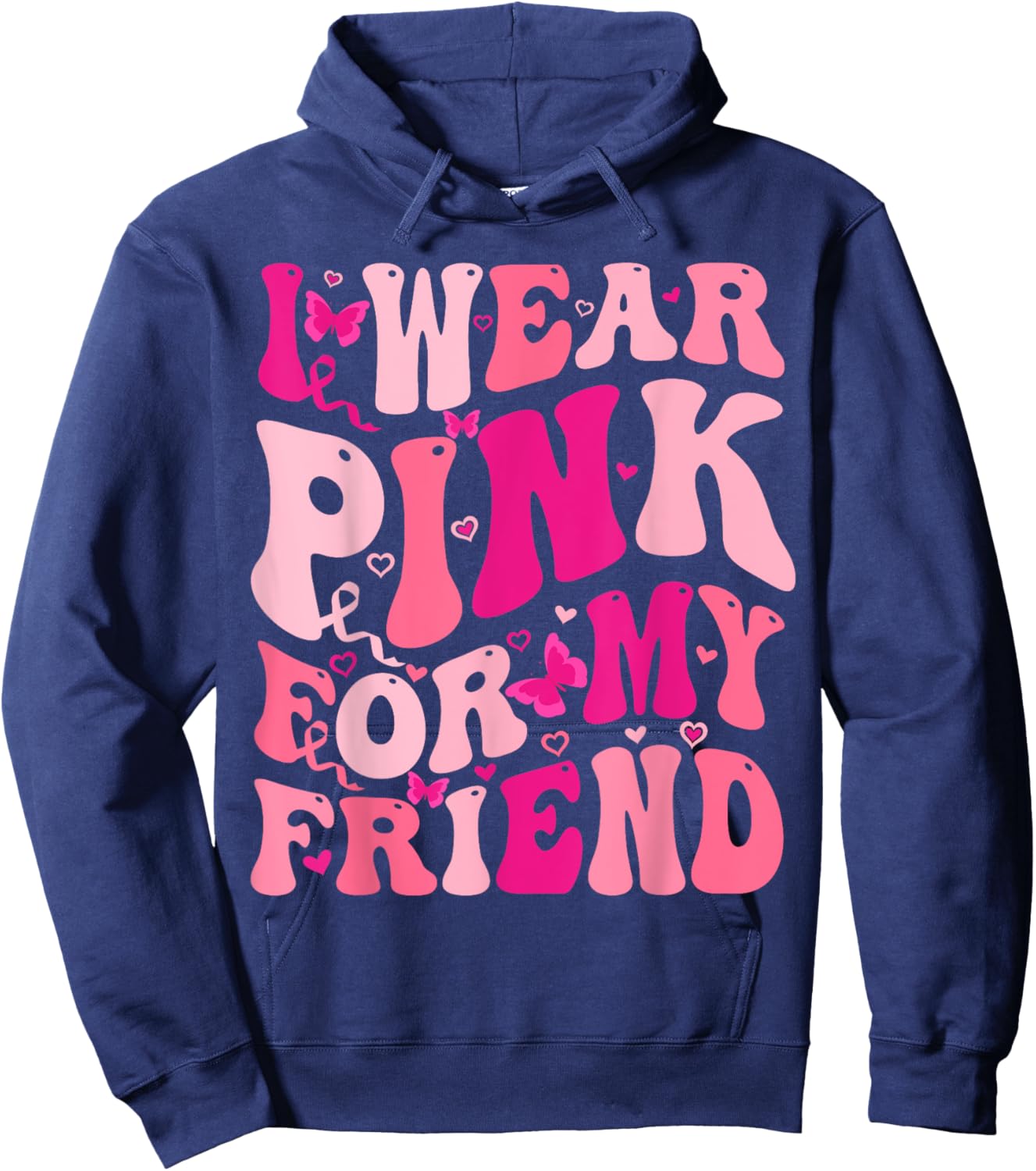 I Wear Pink For My Friend Groovy Breast Cancer Awareness Hoodie - Hoodie | Navy