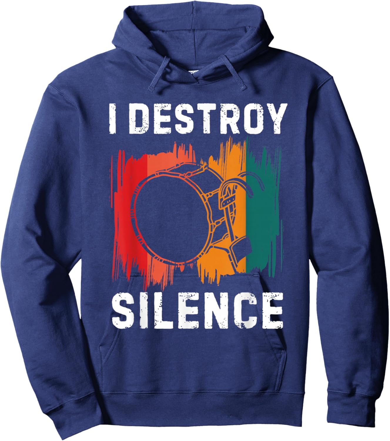 I Destroy Silence Drummer Marching Band Bass Drum Player Hoodie - Hoodie | Navy