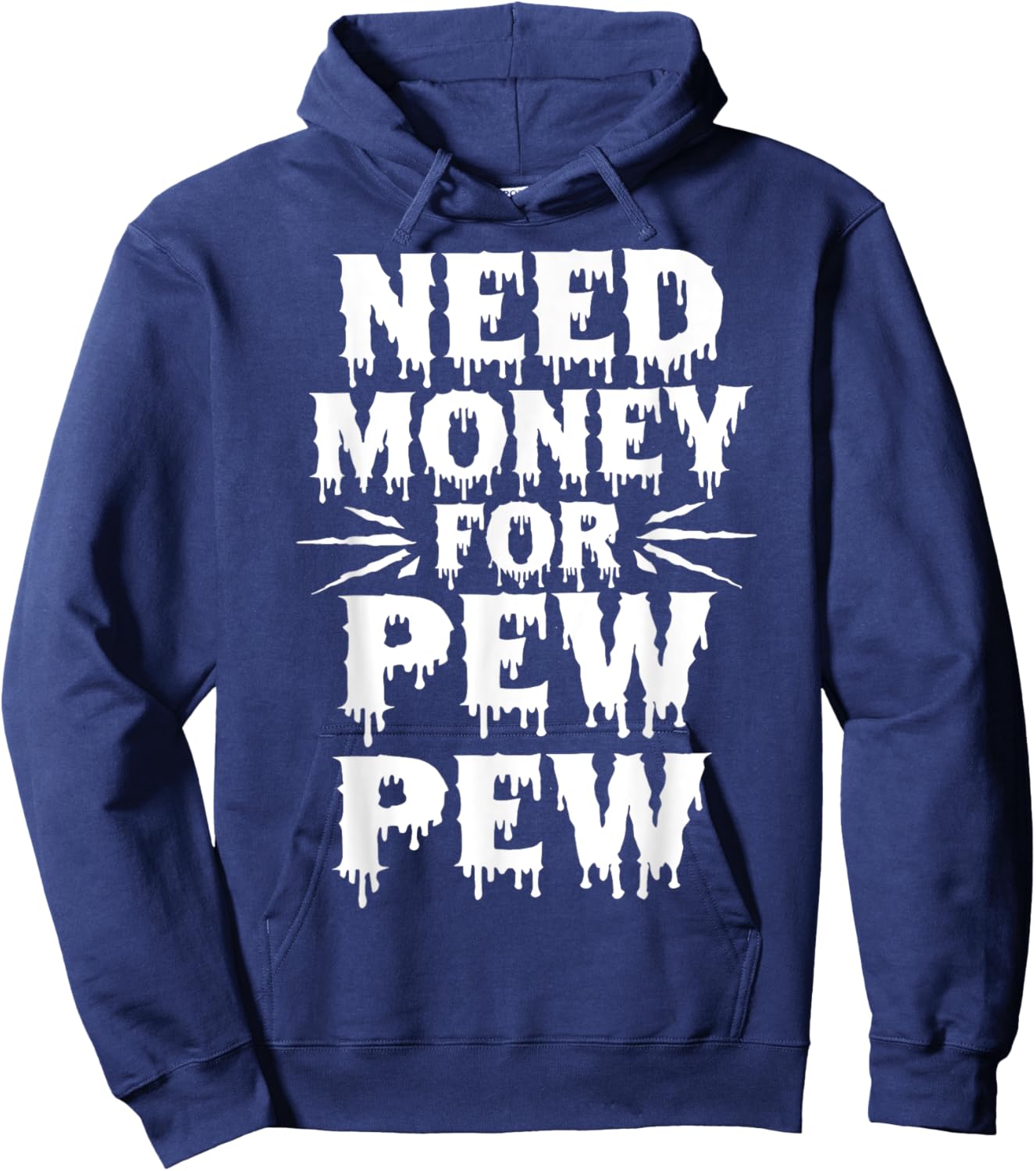Need Money For Pew Pew Funny Money Hoodie - Hoodie | Navy