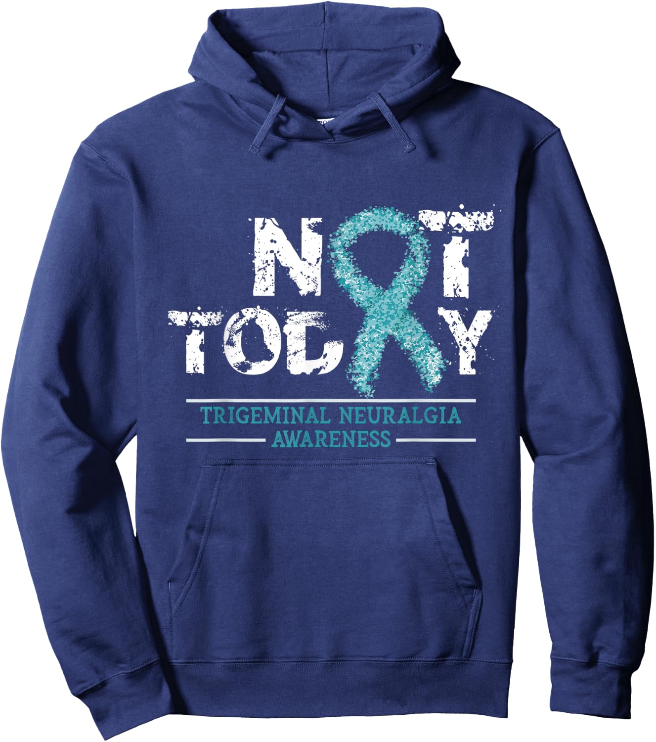 Not Today - Trigeminal Neuralgia Awareness Ribbon Day Gift Hoodie - Hoodie | Navy