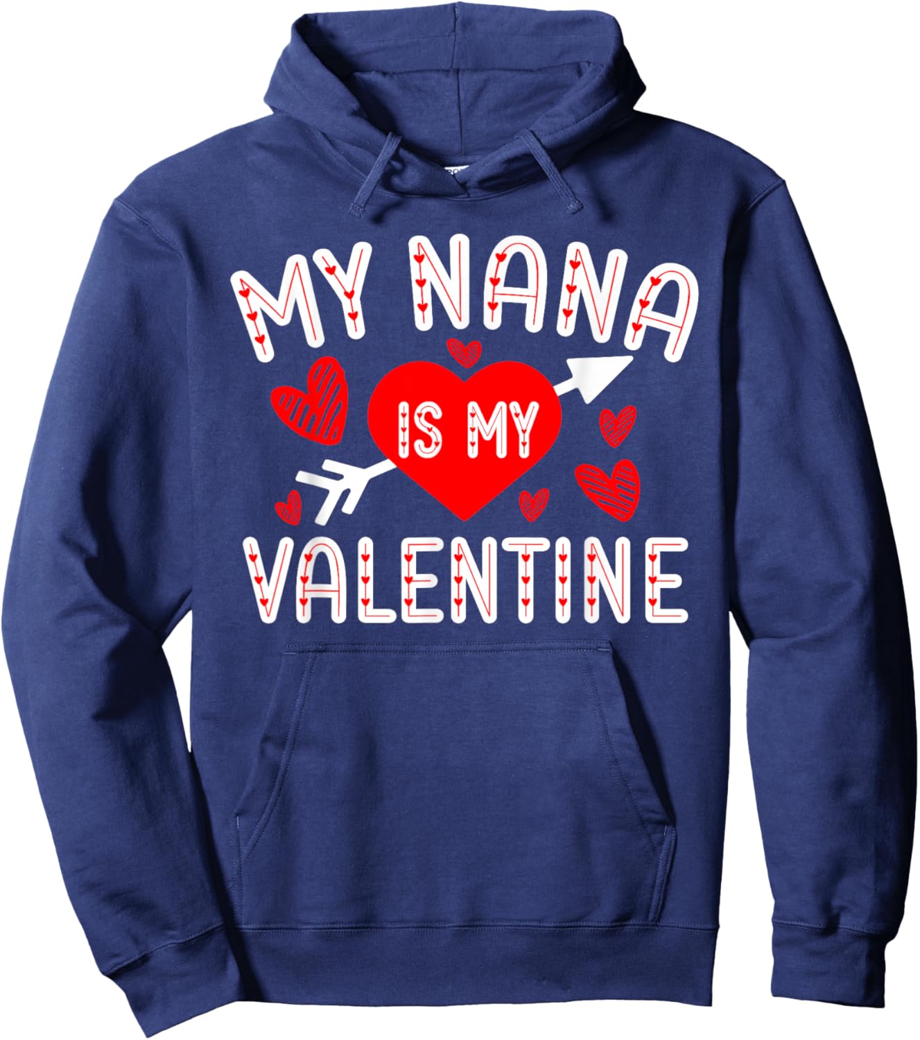 My Nana Is My Valentine Cute Heart Valentine's Day Hoodie - Hoodie | Navy