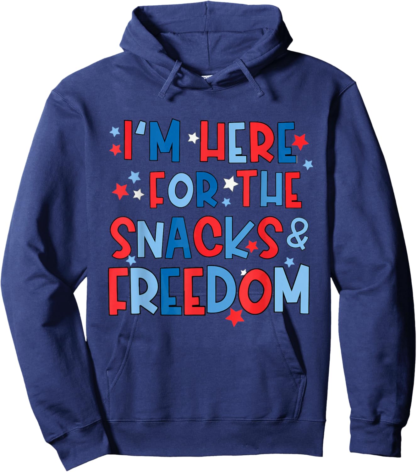 I'm Here for The Snacks and The Freedom For 4th of July Hoodie - Hoodie | Navy