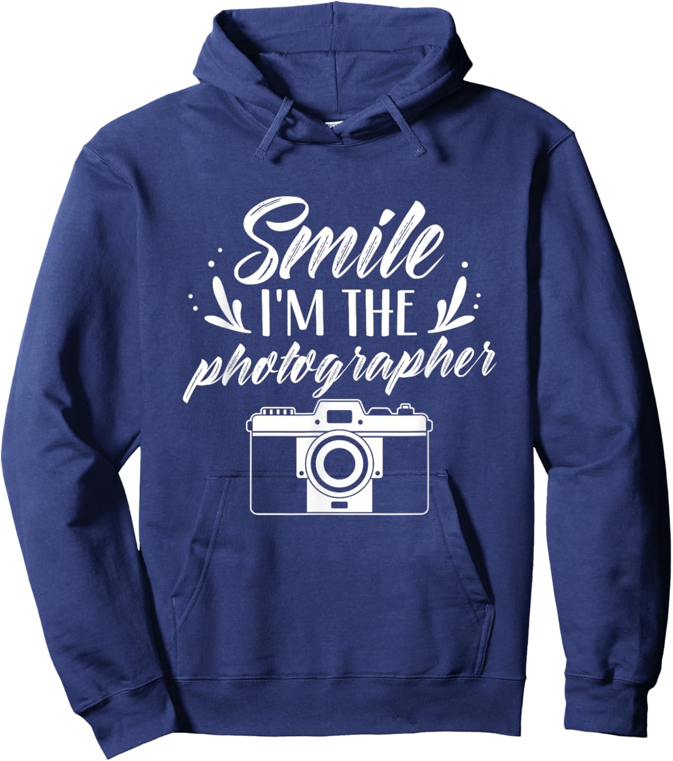 Smile I'm The Photographer Photographers Photography Camera Hoodie - Hoodie | Navy