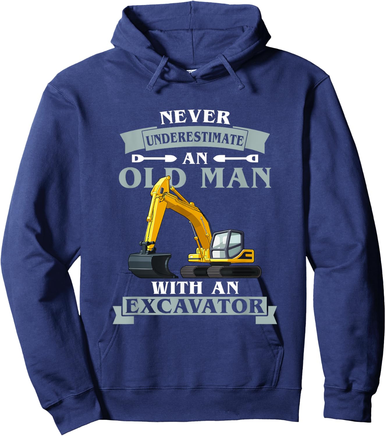 Never Underestimate An Old Man With An Excavator Hoodie - Hoodie | Navy