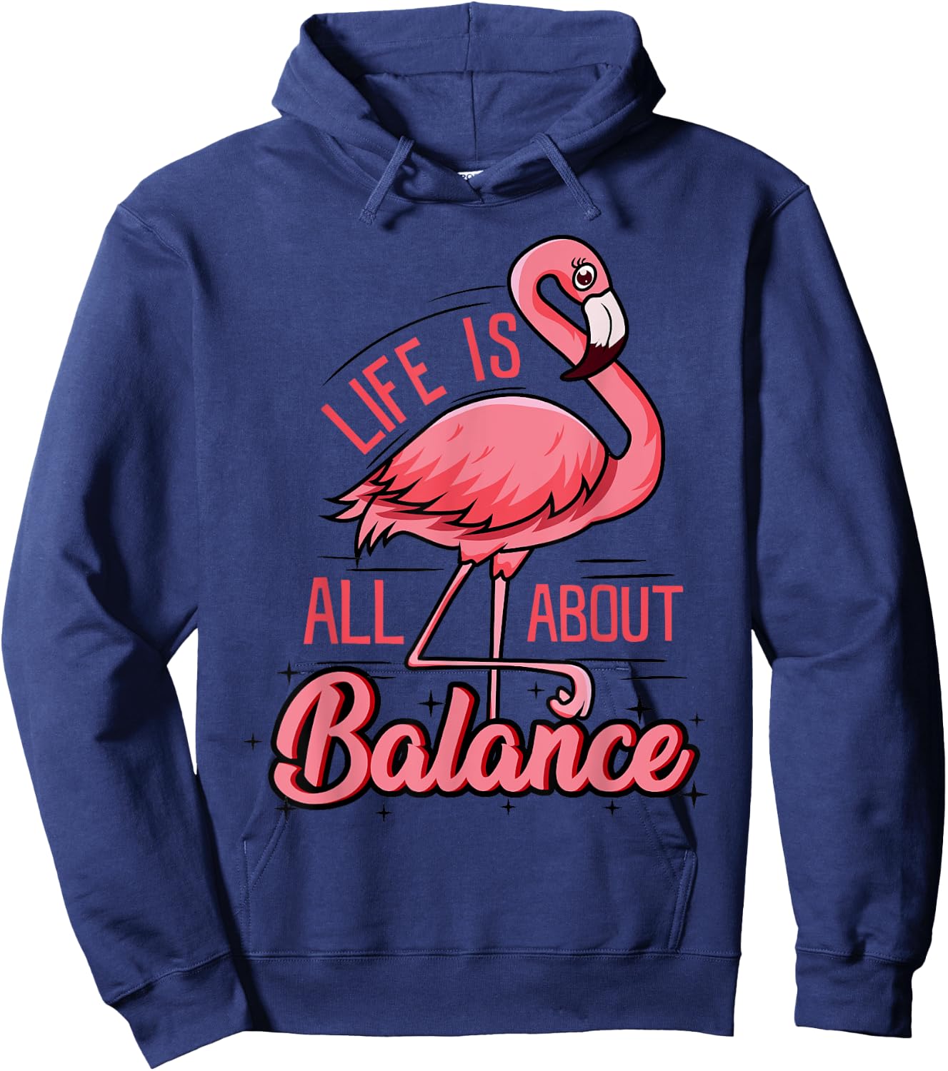 Life Is All About Balance Funny Flamingo Lover Gift Hoodie - Hoodie | Navy