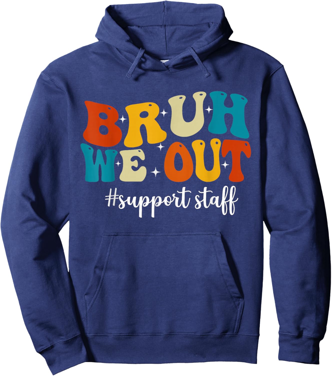 Vintage Bruh We Out Support Staff Happy Last Day Of School Hoodie - Hoodie | Navy