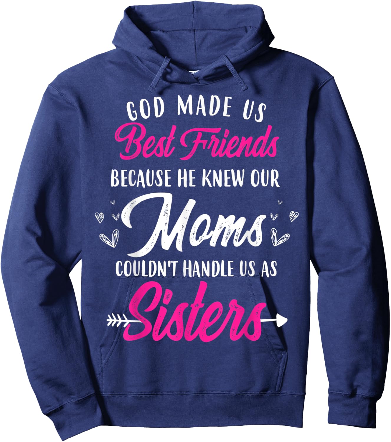 Funny Cute Best Friend Shirt God Made Us Best Friends Hoodie - Hoodie | Navy