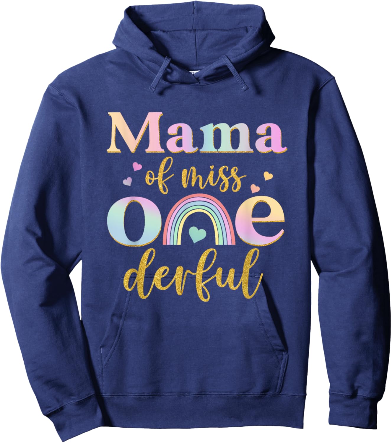 Mama of Miss Onederful 1st Birthday Girl Cute Rainbow Hoodie - Hoodie | Navy