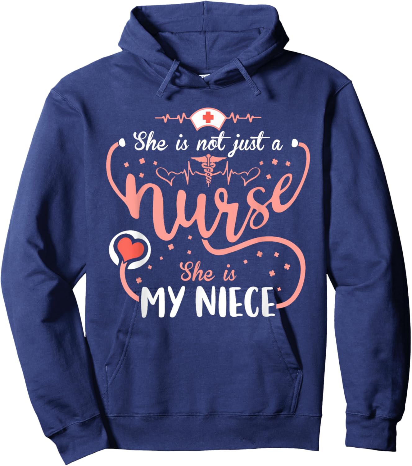 This Nurse Week Her She Is Not Just A Nurse She Is My Niece Hoodie - Hoodie | Navy