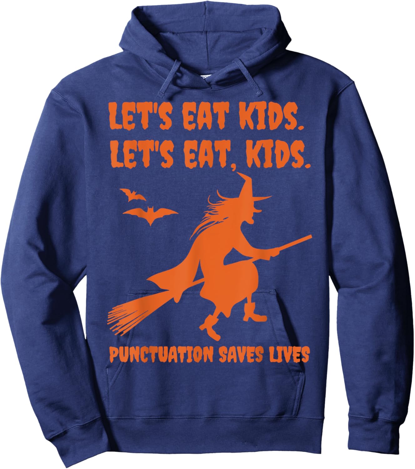 Halloween Witch Lets Eat Kids Punctuation Saves Lives Funny Hoodie - Hoodie | Navy