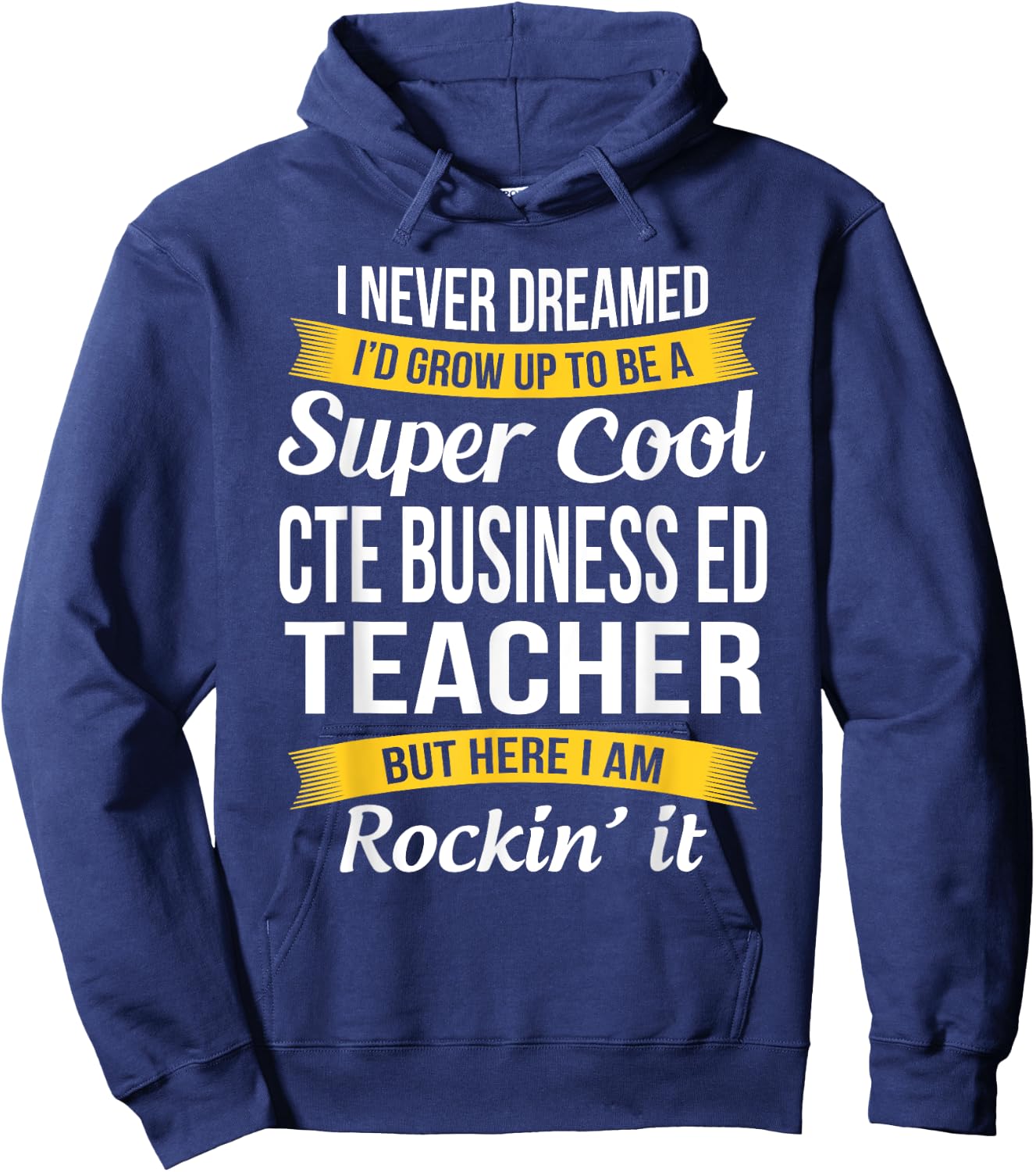 CTE Business ED Teacher Funny Gift Appreciation Men Women Hoodie - Hoodie | Navy