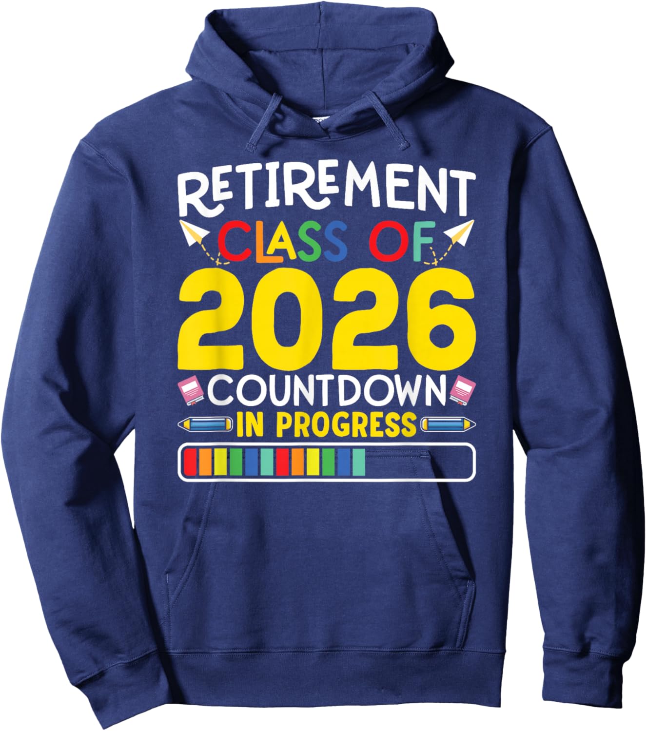 Retirement Class Of 2026 Countdown In Progress Teacher Gift Hoodie - Hoodie | Navy