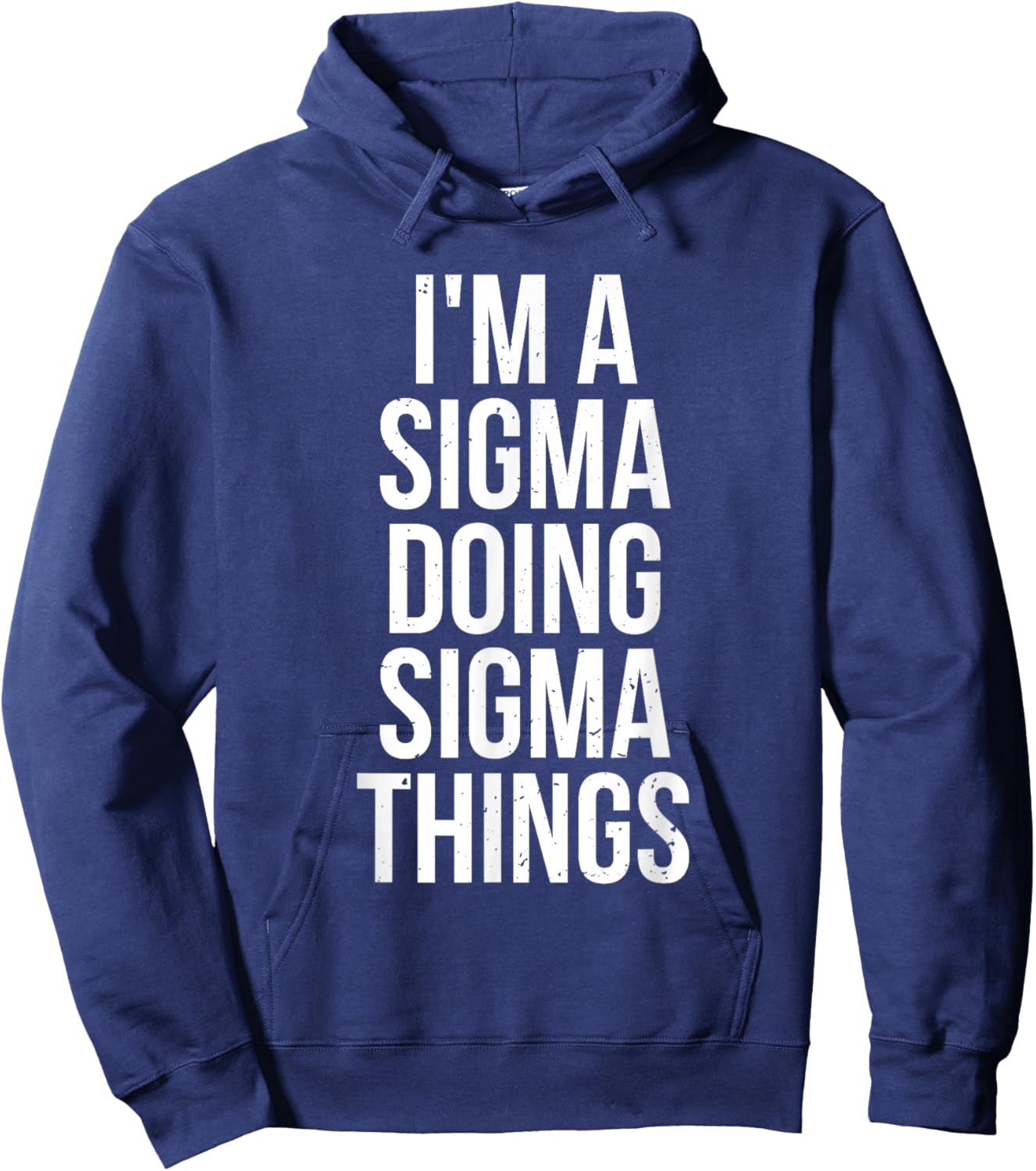 I'm A Sigma Doing Sigma Things Funny Sigma Male Lonely Wolf Hoodie - Hoodie | Navy