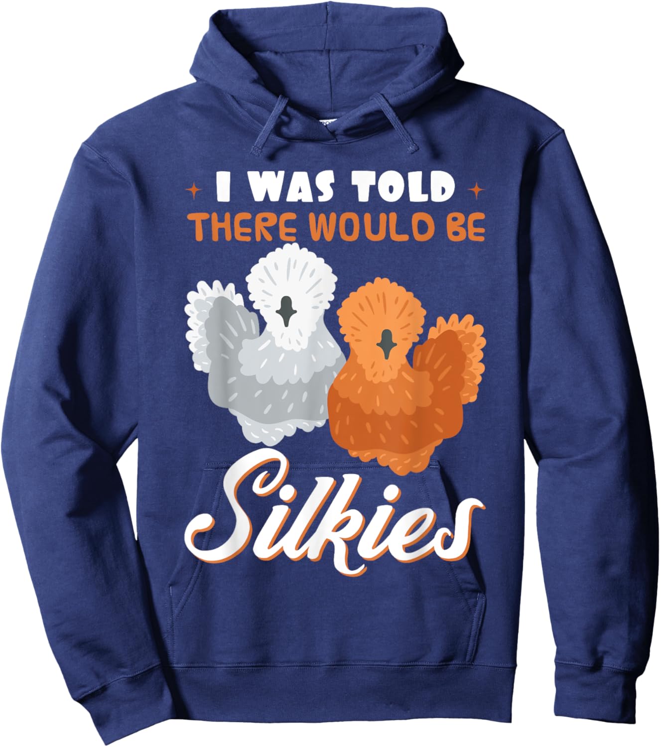 Silkie Chicken Lover Poultry Farmer Bantam Silky Hen Owner Hoodie - Hoodie | Navy