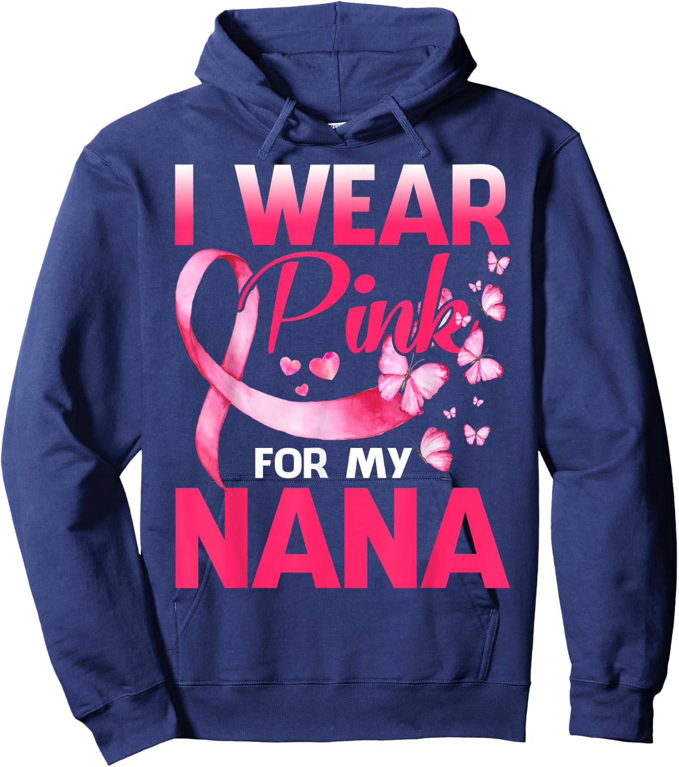 I Wear Pink For My Nana Breast Cancer Awareness Butterfly Hoodie - Hoodie | Navy