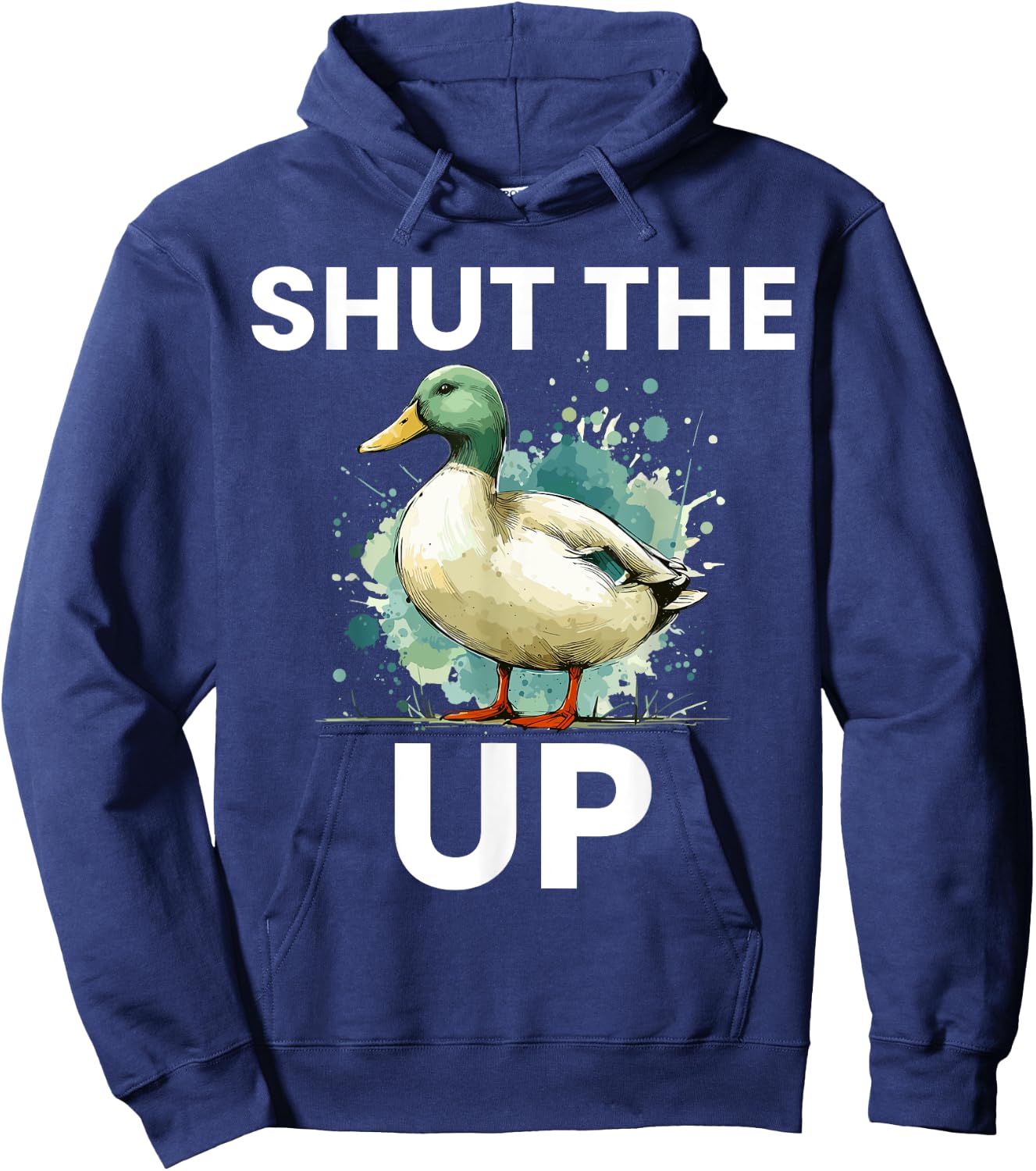 Shut the Duck Up Funny Mallard Duck Pun for Duck Lovers Hoodie - Hoodie | Navy