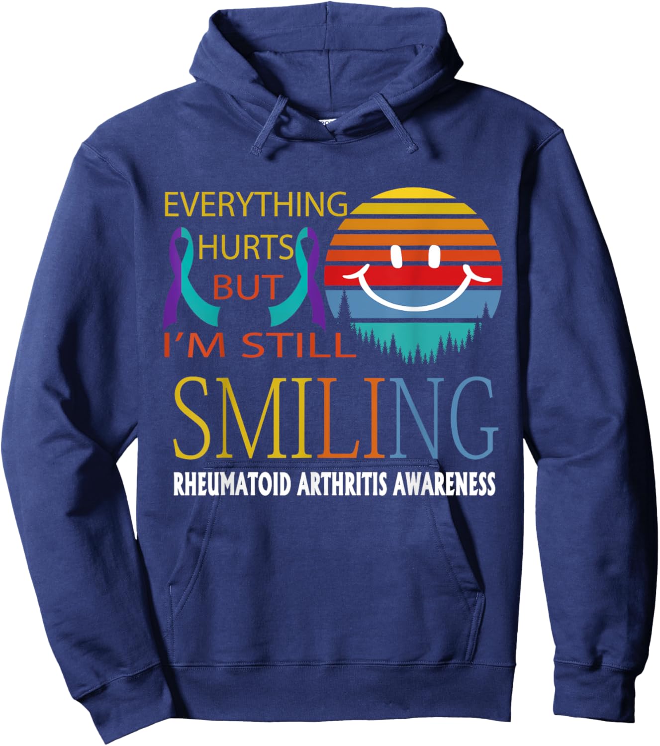 Rheumatoid Arthritis Everything hurts but i'm still smiling Hoodie - Hoodie | Navy