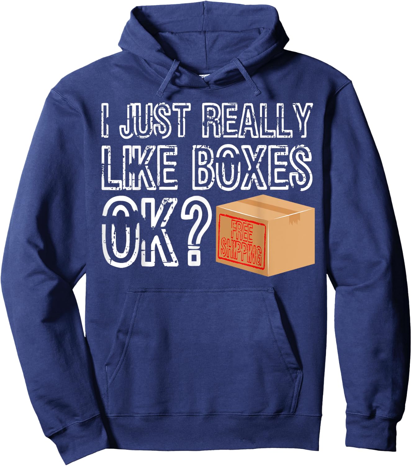 Boxes funny Shopping Online I just really like Boxes Hoodie - Hoodie | Navy