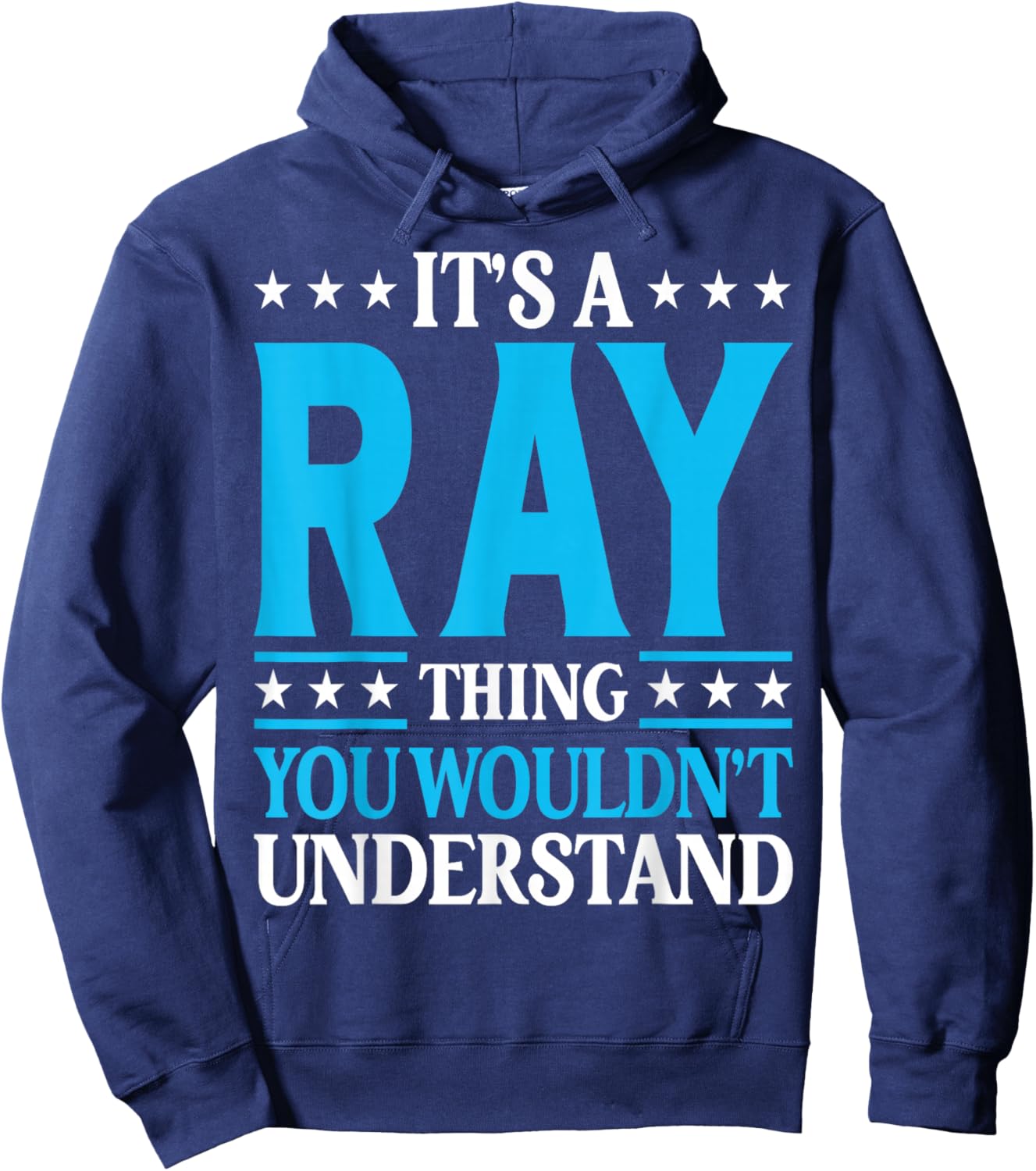 It's A Ray Thing Wouldn't Understand Girl Name Ray Hoodie - Hoodie | Navy