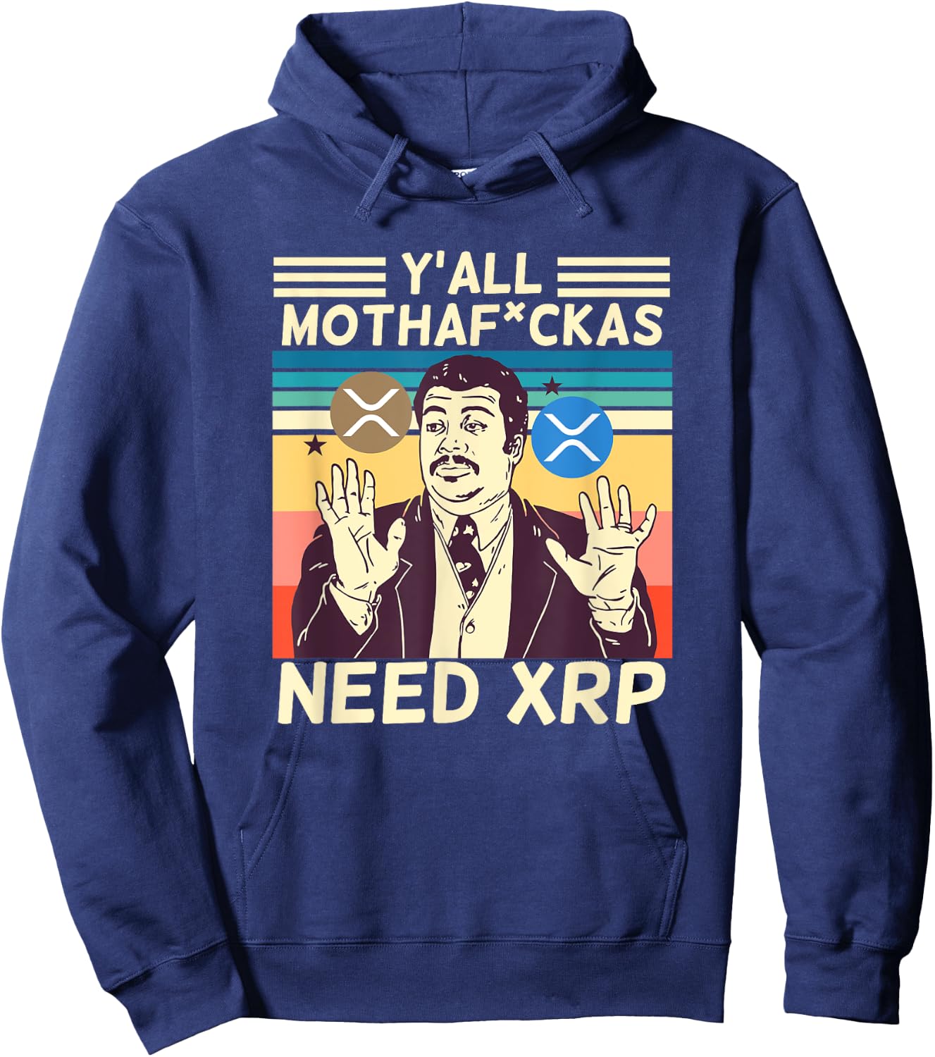 Y'all Motha Fuckas Need XRP Funny Crypto Currency Hoodie - Hoodie | Navy