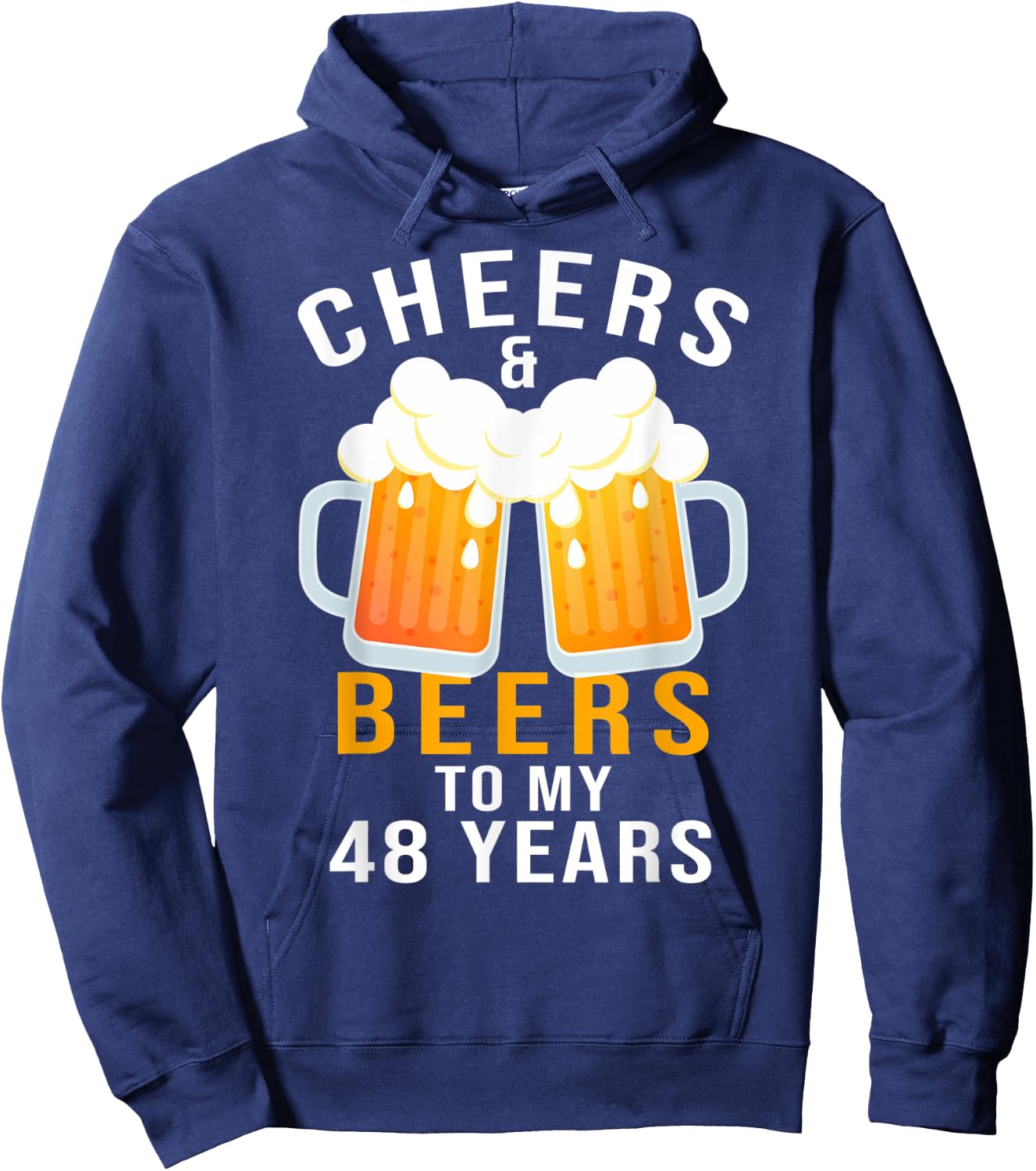 48th Birthday Party Gifts Cheers and Beers to 48 Years Old Hoodie - Hoodie | Navy