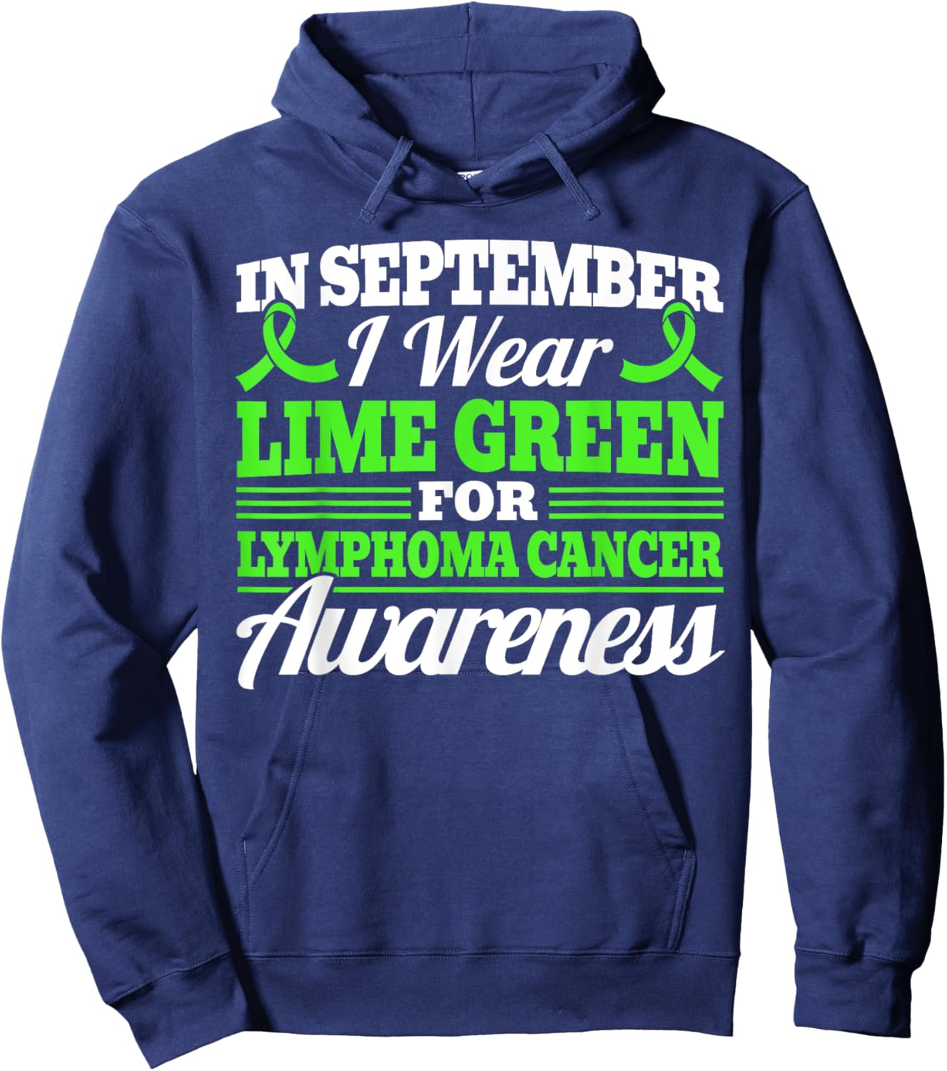 In September I Wear Green For Lymphoma Cancer Awareness Hoodie - Hoodie | Navy