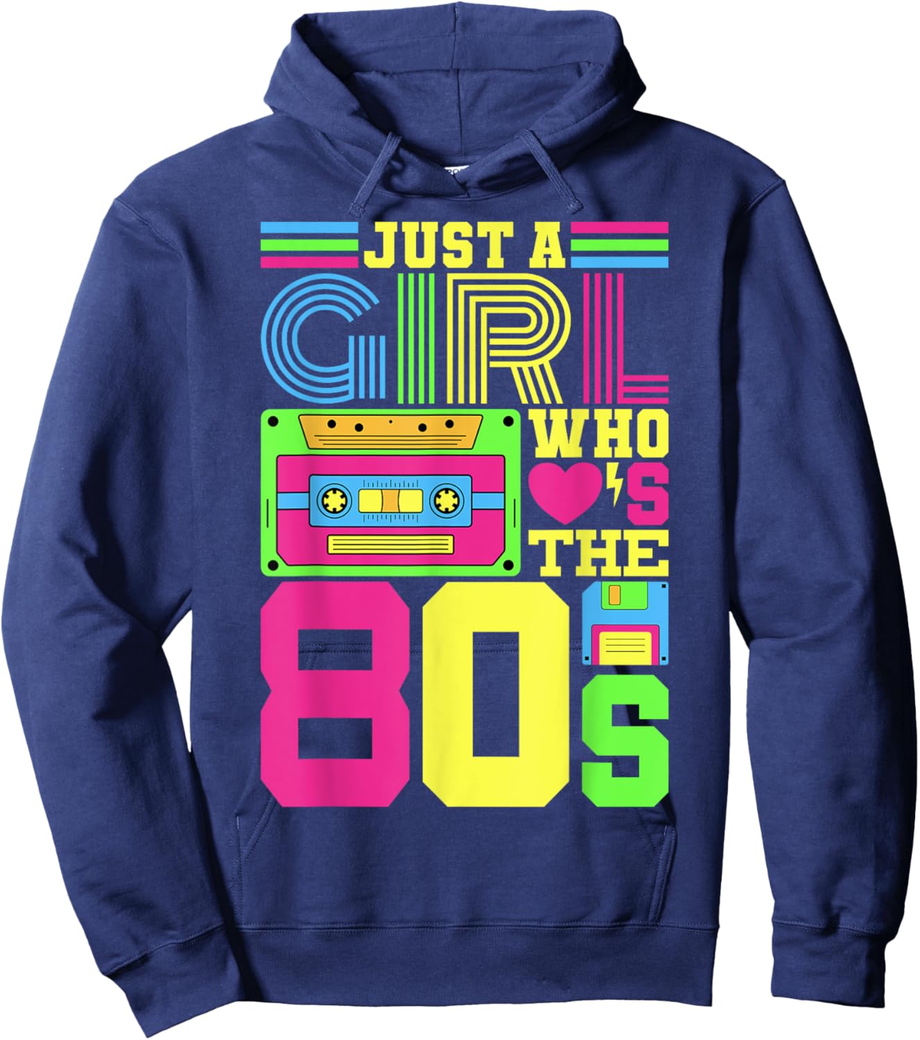 Just A Girl Who Loves The 80s Party 1980s Costume 80s Outfit Hoodie - Hoodie | Navy