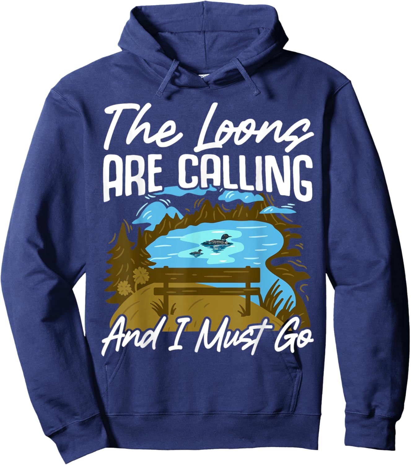 The Loons Are Calling And I Must Go Hoodie - Hoodie | Navy