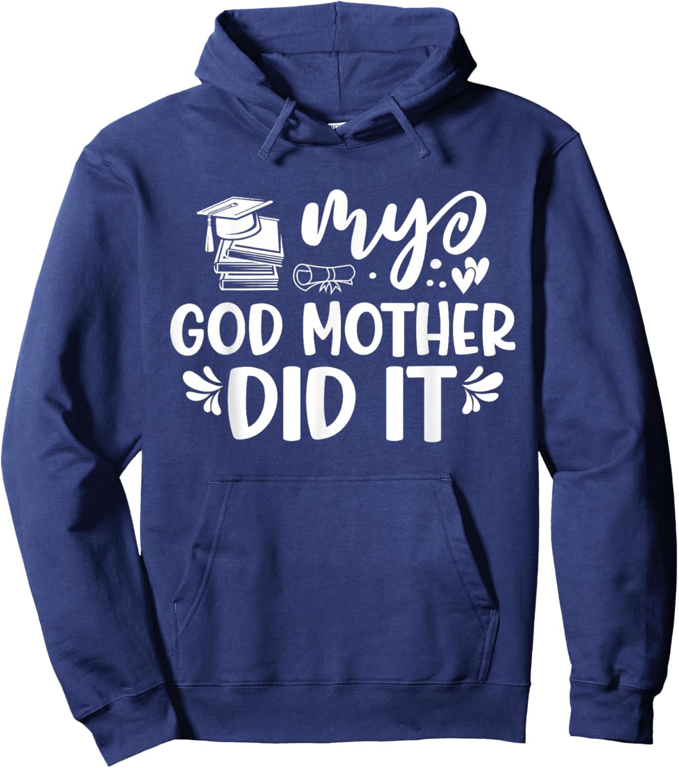 My Godmother Did It Graduation Graduated Tie Dye Hoodie - Hoodie | Navy