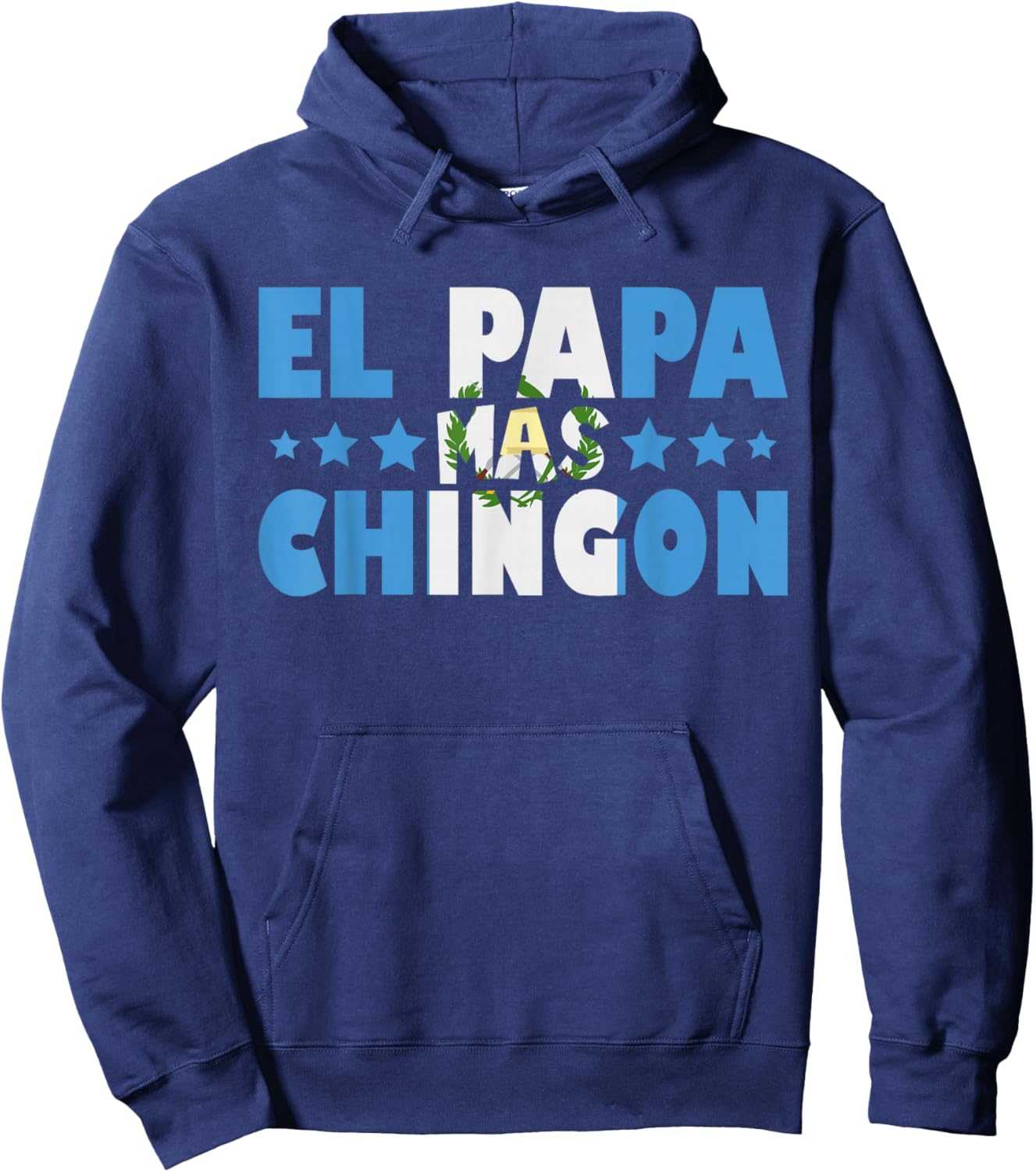 El Papa Mas Chingon Guatemala Flag Father's Day Latino Dad Hoodie - Hoodie | Navy