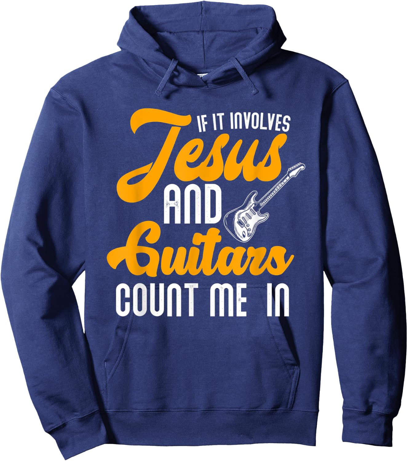 If It Involves Jesus And Guitars Christian Guitar Player Hoodie - Hoodie | Navy