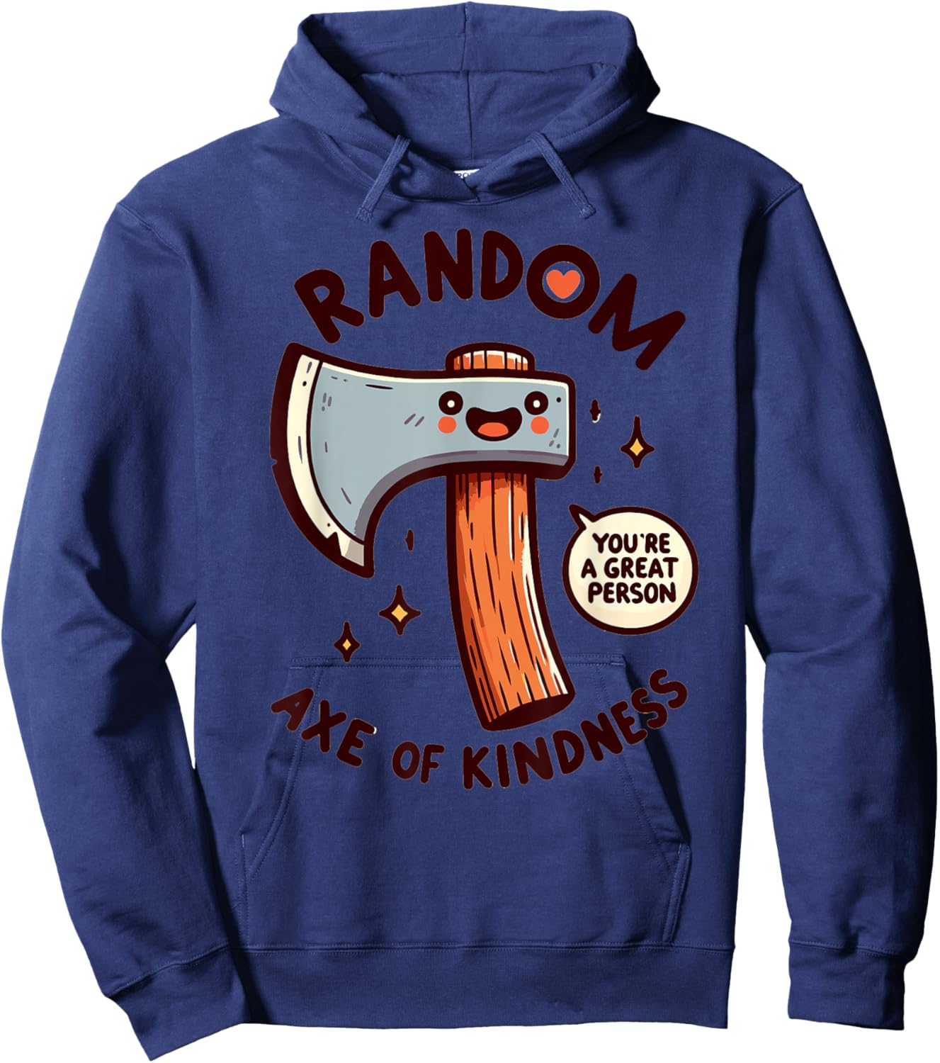 Funny Axe Saying Random Acts Of Kindness Axe Throwing Pun Hoodie - Hoodie | Navy