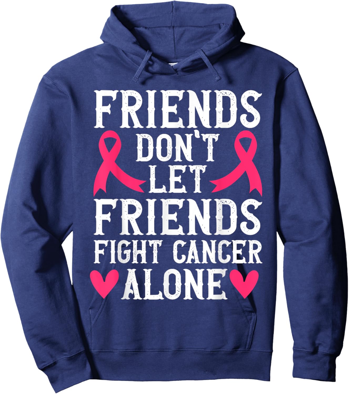 Friends Don't Fight Alone Breast Cancer Awareness Hoodie - Hoodie | Navy