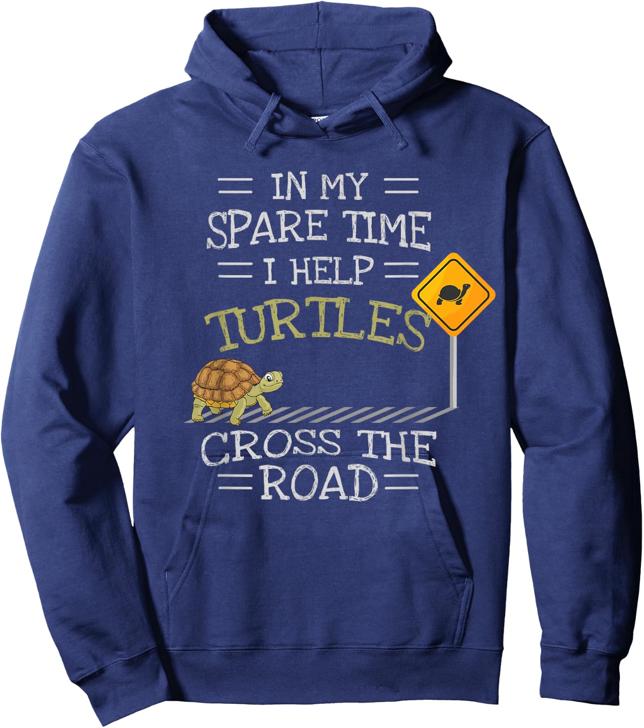 In My Spare Time I Help Turtles Cross The Road Hoodie - Hoodie | Navy