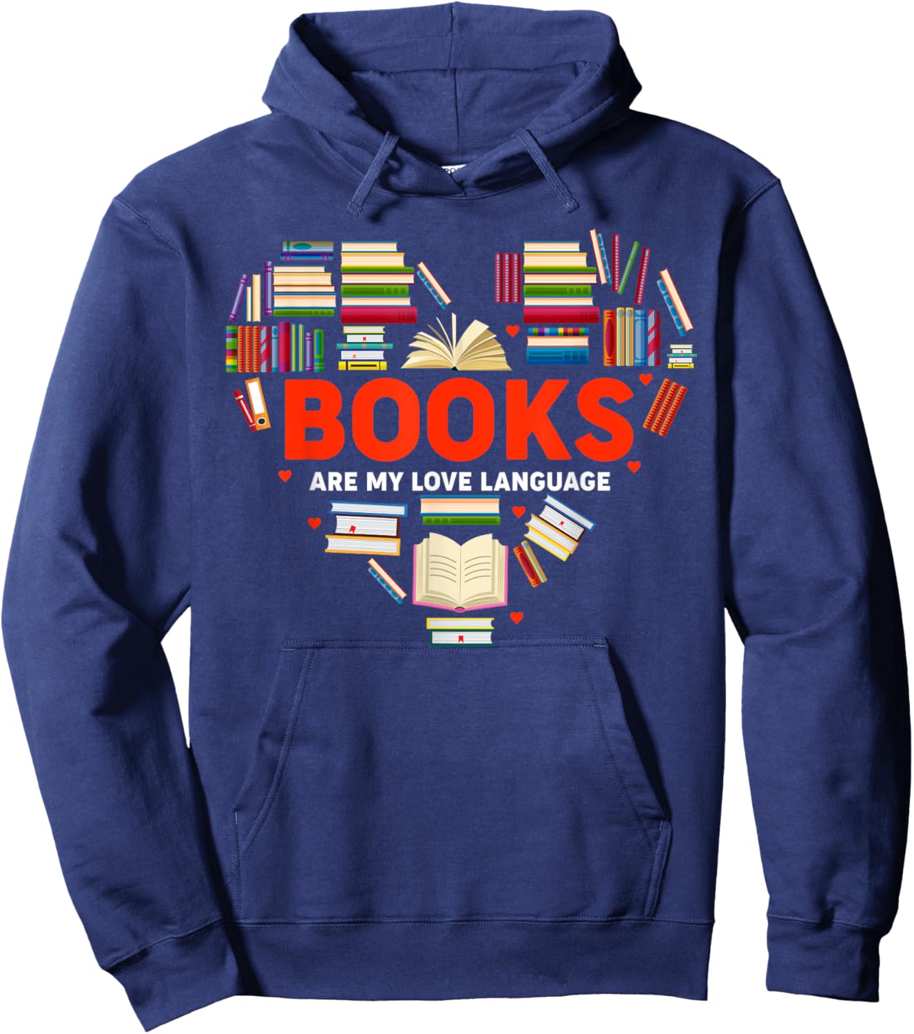 Books Heart Valentines Day Books Are My Love Language Hoodie - Hoodie | Navy