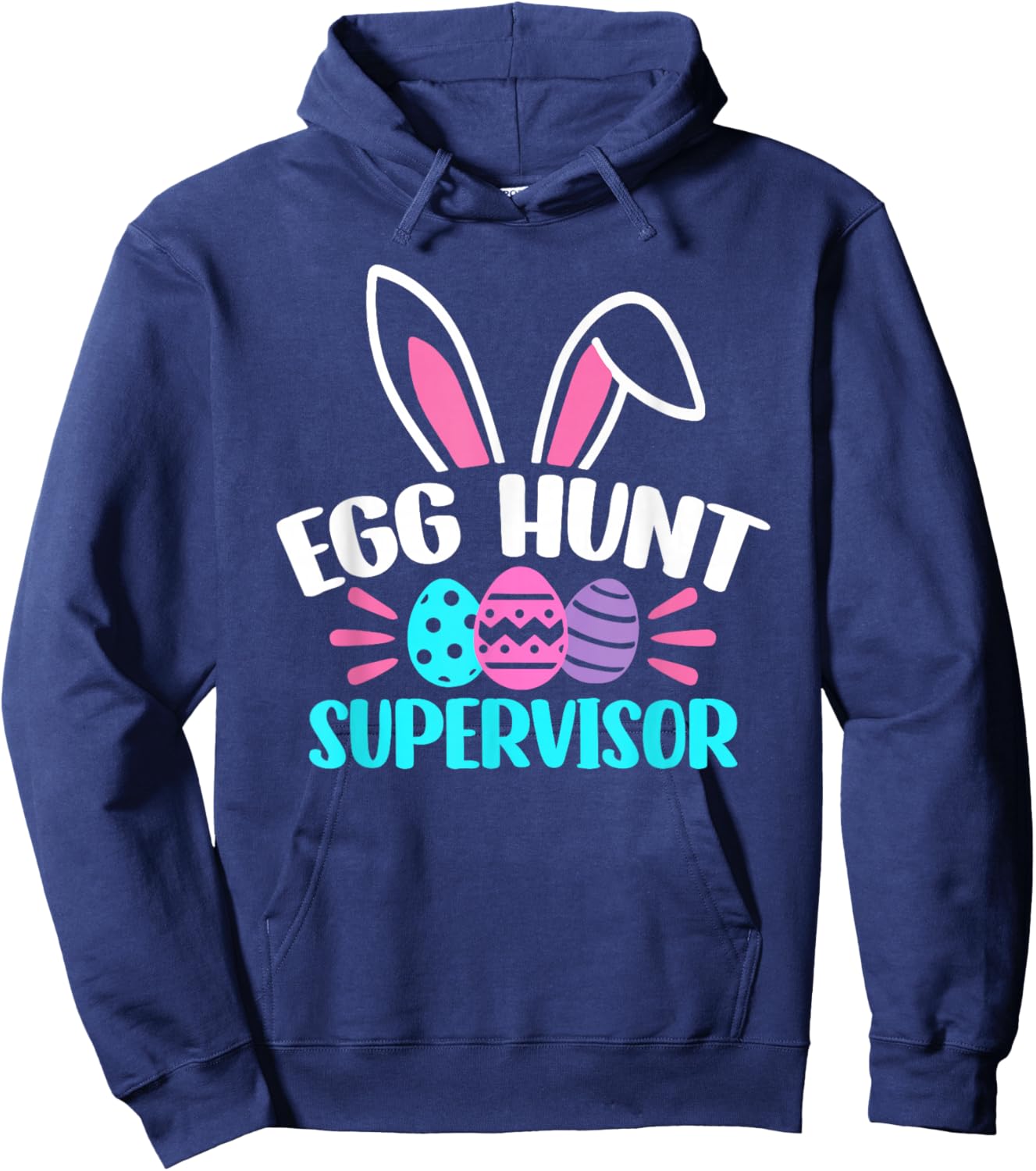 Egg Hunt Supervisor Happy Easter Day Egg Hunt Squad Hoodie - Hoodie | Navy